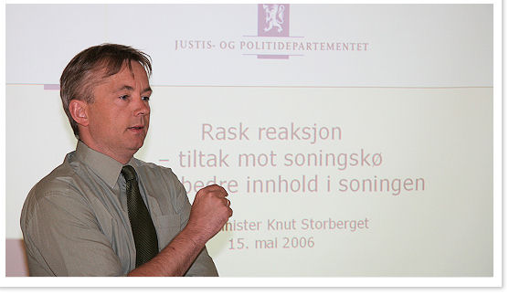 Justisminister Knut Storberget vil fjerne soningskøen innen 2009