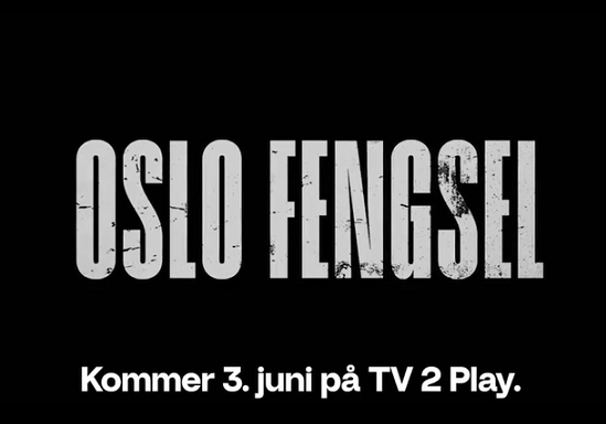 Svart plakat med teksten Oslo fengsel, i forbindelse med dokumentarserie som skal sendes på TV2