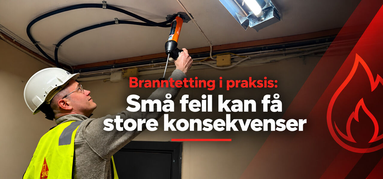 Branntetting i praksis: Små feil kan få store konsekvenser